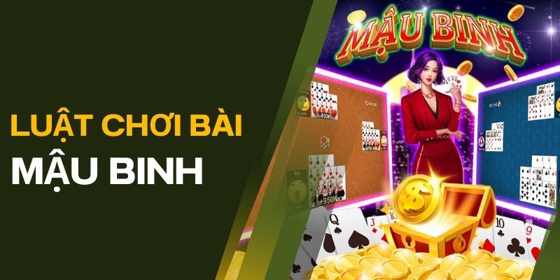Game Mậu Binh: Luật Chơi, Chiến Lược và Mẹo Chiến Thắng 1 Luật chơi game bài Mậu Binh đơn giản